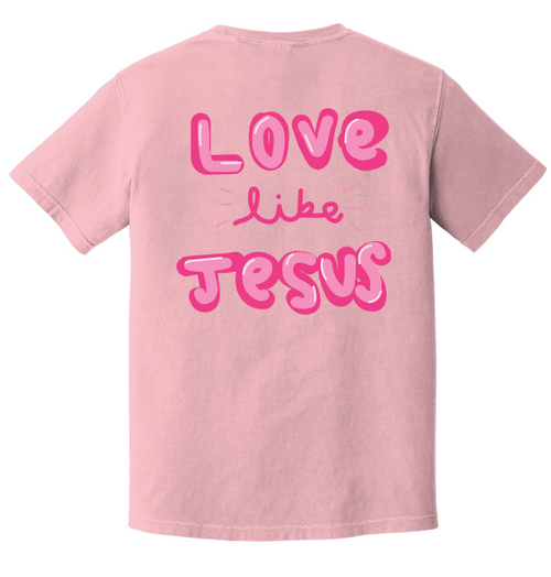 Love Like Jesus Comfort Color Tee